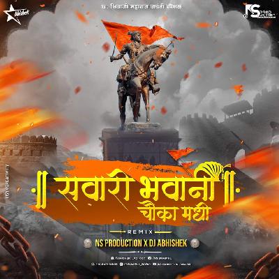 Savari Bhavani Chauka Madhi - Remix - NS Production   DJ Abhishek 